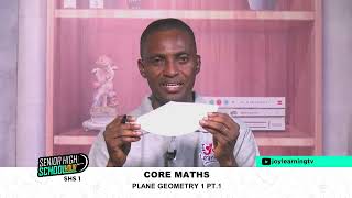 SHS 1 - Core Maths - Plane Geometry ( Part 1)
