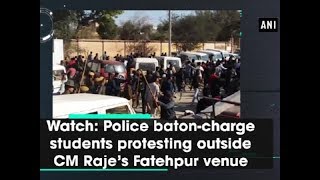 Watch: Police baton-charge students protesting outside CM Raje’s Fatehpur venue - Rajasthan News