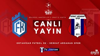 Ortahisar Futbol SK - Serhat Ardahan Spor | Bölgesel Amatör Lig 2. Grup 12. Hafta