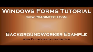 BackgroundWorker Class example in windows forms application