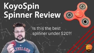 KoyoSpin Fidget Spinner Review! Is this the best spinner for less than $20?!