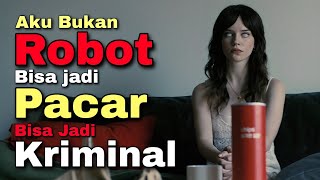 Terlalu Canggih, Robot Bisa Bucin ‼️ alur cerita film