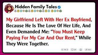 My Girlfriend Left With Her Ex Boyfriend, Because He Is The Love Of Her Life, And Even Demanded Me..