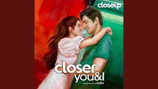 Closer You and I