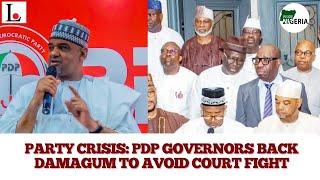 PARTY CRISIS : PDP Govs Back Damagum To Avoid Legal Battle