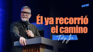 Él ya recorrió el camino - Pastor Toby Jr.