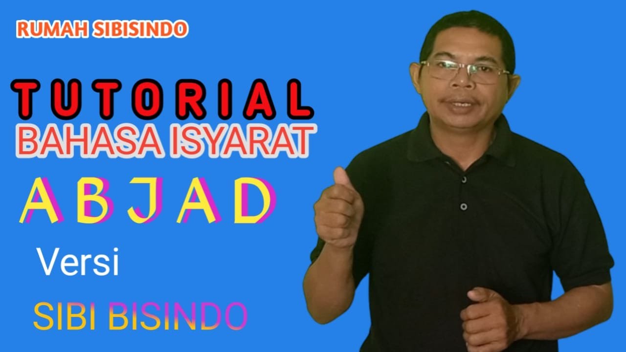 BAHASA ISYARAT ABJAD SIBI BISINDO - YouTube