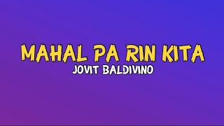 Mahal Pa Rin Kita - Jovit Baldivino Lyrics Music Video Jovit Baldivino - Topic Cover