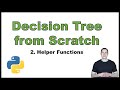 Coding a Decision Tree from Scratch in Python p.2: Helper Functions