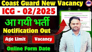 Indian Coast Guard New Vacancy 02 2025 GD DV Notification Out Now Apply Online ICG New Vacancy 02 25