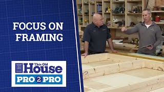 This Old House | Pro2Pro: Focus on Framing | FULL EPISODE