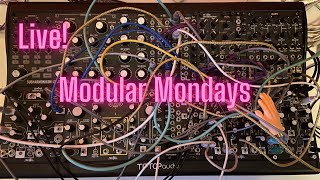 Modular Mondays LIVE at 421(ish) *Nov 25 2024