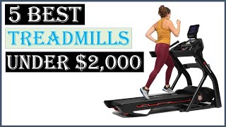 ✅ Top 5 Best Treadmills Under $2,000 in 2023 | 5 Best Treadmills Under $2,000 in 2023