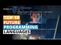 Top 10 Future Programming Languages | Upcoming Programming Languages | Simplilearn