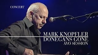 Mark Knopfler - Donegan's Gone (AVO Session 2007 | Official Live Video)