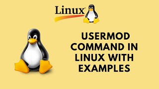 Linux Command Line Basics Tutorials - usermod command in Linux with Examples