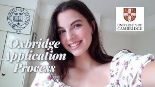 OXBRIDGE APPLICATION PROCESS - Tips, Experience, What not to do