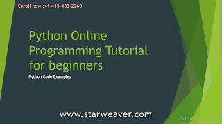 Python Online programming Tutorial for beginners-Python Code Examples-Webinar- Starweaver Group