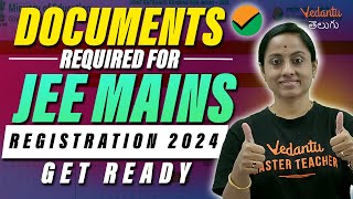 Documents Required For JEE Mains 2024 Registeration | Detailed Video ✅ | Vedantu Telugu Krd Madam