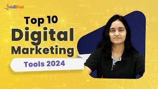Top 10 Digital Marketing Tools 2024 | Best Digital Marketing Tools 2024 | Intellipaat