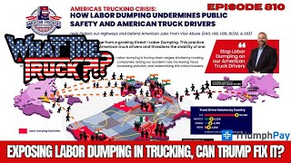 American Truckers United exposes labor dumping in trucking; will Trump fix it? | WHAT THE TRUCK?!?