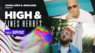 High \u0026 Fines Herbes : Épisode 2 - Saison 3