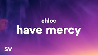 Chlöe - Have Mercy (Lyrics) "booty so big lord have mercy"