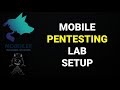 Mobile Pentesting Lab Setup | Mobile Penetration Testing Operating System | How to setup Mobexler