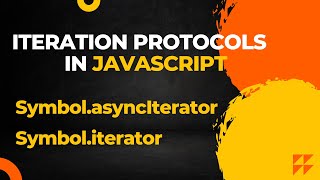 Understanding Javascript Iteration Protocols