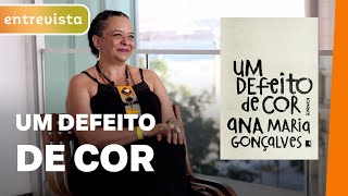 UM DEFEITO DE COR | ENTREVISTA COM ANA MARIA GONÇALVES