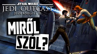 Miről szól a Star Wars Jedi Knight II: Jedi Outcast?