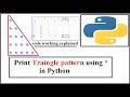 How to print triangle pattern in python | Triangle Pattern in Python
