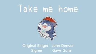 【Gawr Gura 】John Denver - Take Me Home, Country Roads Cover.Gawr Gura【中英字幕】