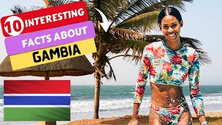 GAMBIA: 10 Interesting Facts you did not know