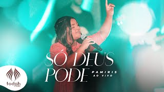 Pamiris | Só Deus Pode [Clipe Oficial]