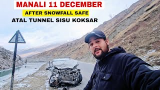 Manali Latest Video Road Condition || Atal Tunnel, sisu,koksar snowfall update