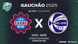 JOGO COMPLETO: CAXIAS 1 X 1 SÃO JOSÉ | GAUCHÃO | 15/02/2025