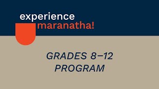 Experience Maranatha 2022 | 8-12 Program