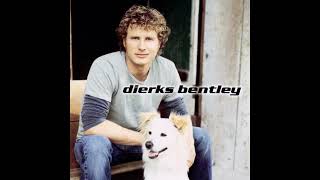 What Was I Thinkin' - Dierks Bentley