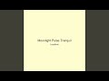 Moonlight Pulse Tranquil