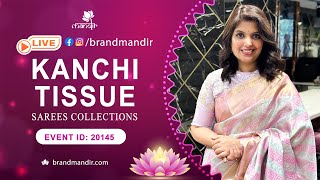 Kanchi Tissue Sarees Collection | WhatsApp Number 733 733 7000 | Brand Mandir Sarees LIVE