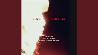 Place Of Love (LOVE PSYCHEDELICO Live Tour 2017 LOVE YOUR LOVE at THE NAKANO SUNPLAZA)