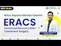 Mitos Seputar Metode Operasi ERACS (Enhanced Recovery After Caesarean Surgery)