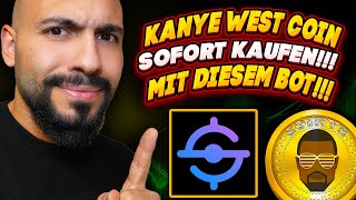 KANYE WEST LAUNCHED EIGENEN COIN! SO KANNST DU AUTOMATISCH KAUFEN MIT DIESEM BOT!!!