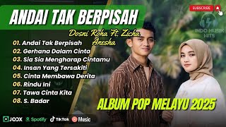 ANDAI TAK BERPISAH - Dosni Roha Ft. Zicha Anesha  | GERHANA DALAM CINTA | POP MELAYU POPULER 2025