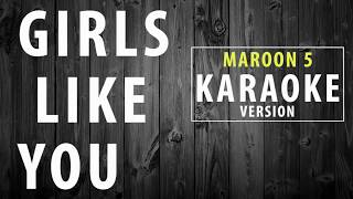 Girls Like You - Maroon 5 (Karaoke Version+Lyric)
