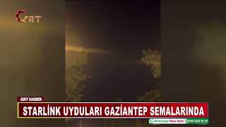 STARLİNK UYDULARI GAZİANTEP SEMALARINDA