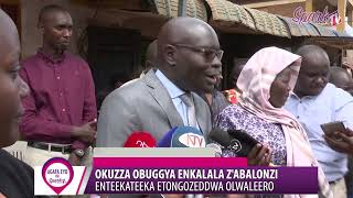 OKUZZA OBUGGYA ENKALALA Z’ABALONZI :Entekateeka etongozeddwa olwaleero