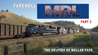 Farewell MRL Part 2 [The Helpers of Mullan Pass]