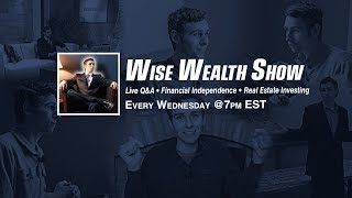 Wise Wealth Show LIVE - Ask Mike Rosehart Anything - Ep 45